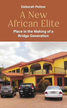 A New African Elite: Place in the Making of a