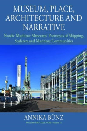 Museum, Place, Architecture and Narrative: Nordic