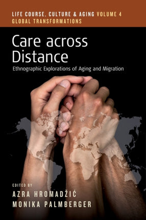 Care across Distance: Ethnographic Explorations