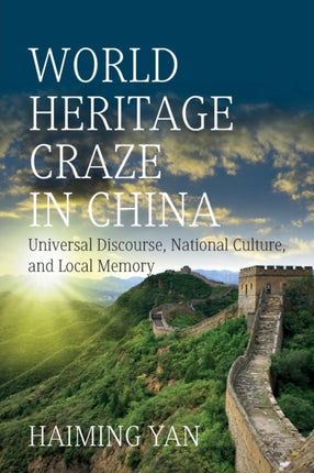 World Heritage Craze in China: Universal