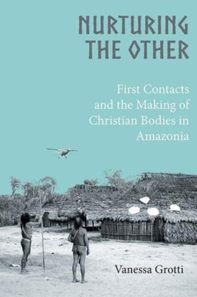 Nurturing the Other: First Contacts and the