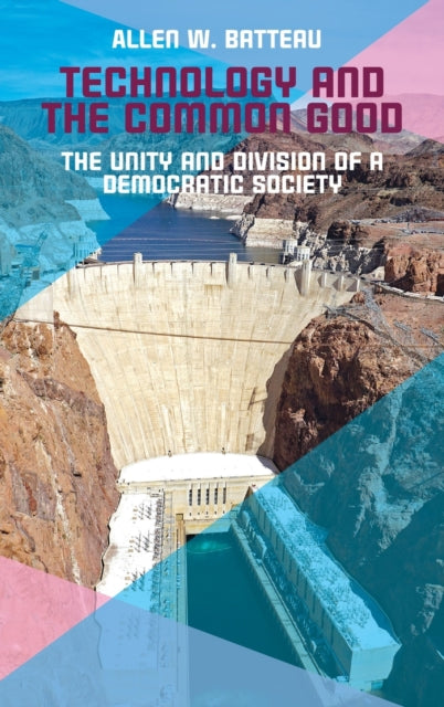 Technology and the Common Good: The Unity and