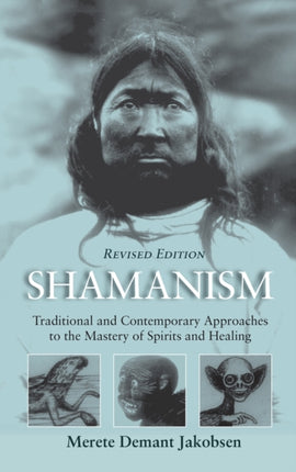 Shamanism: Traditional and Contemporary