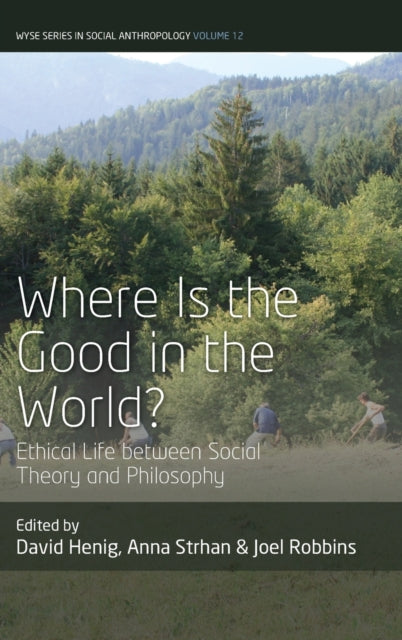 Where is the Good in the World?: Ethical Life