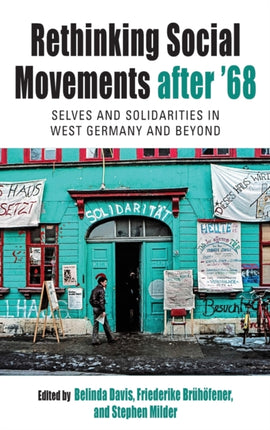 Rethinking Social Movements after '68: Selves and