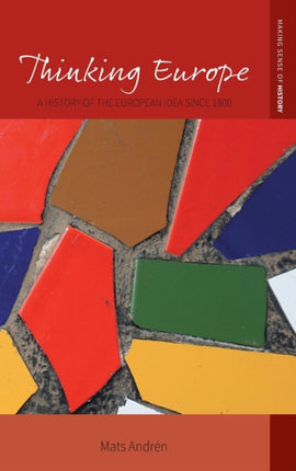 Thinking Europe: A History of the European Idea