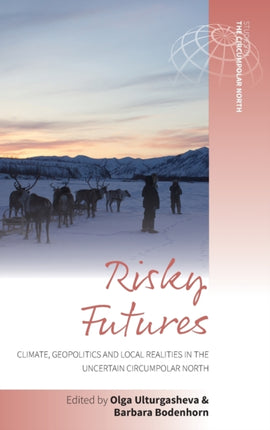 Risky Futures: Climate, Geopolitics and Local