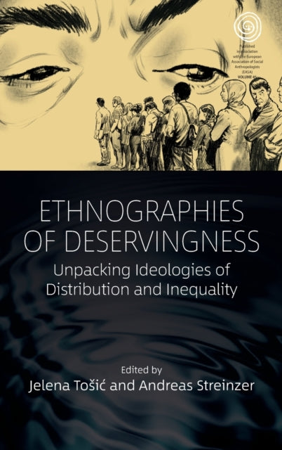 Ethnographies of Deservingness: Unpacking