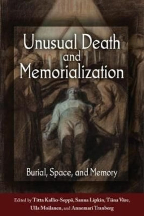 Unusual Death and Memorialization: Burial, Space,