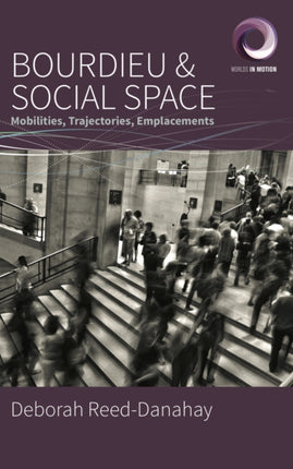 Bourdieu and Social Space: Mobilities,