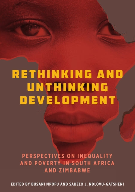 Rethinking and Unthinking Development: