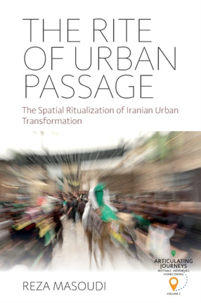 The Rite of Urban Passage: The Spatial