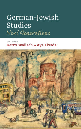 German–Jewish Studies: Next Generations
