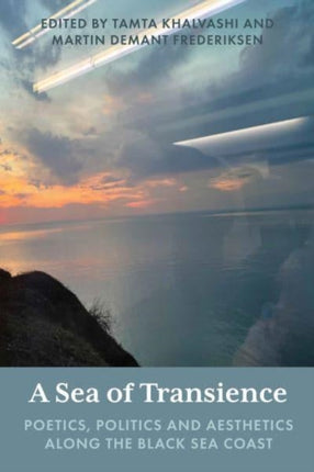 A Sea of Transience: Poetics, Politics and