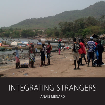 Integrating Strangers: Sherbro Identity and The