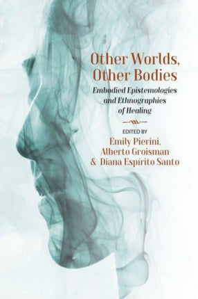 Other Worlds, Other Bodies: Embodied