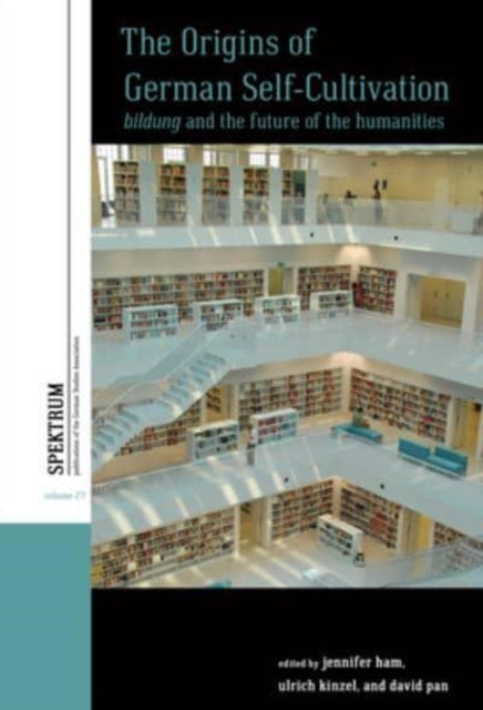 The Origins of German Self-Cultivation: Bildung