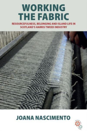 Working the Fabric: Resourcefulness, Belonging