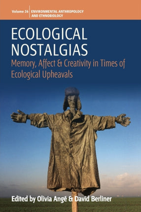 Ecological Nostalgias: Memory, Affect and