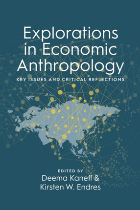 Explorations in Economic Anthropology: Key Issues