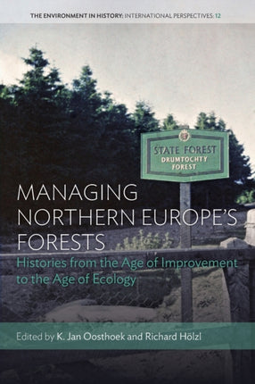 Managing Northern Europe's Forests: Histories