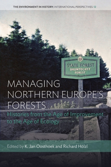 Managing Northern Europe's Forests: Histories