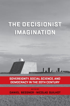 The Decisionist Imagination: Sovereignty, Social