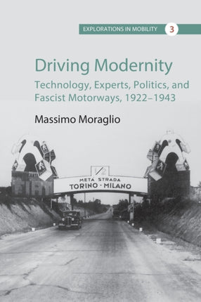 Driving Modernity: Technology, Experts, Politics,