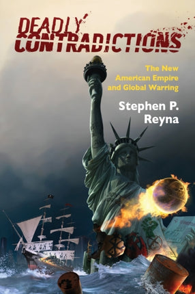 Deadly Contradictions: The New American Empire