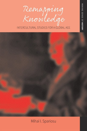 Remapping Knowledge: Intercultural Studies for a