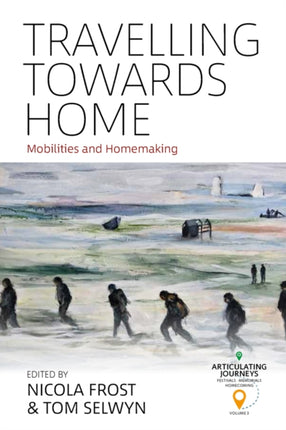 Travelling towards Home: Mobilities and