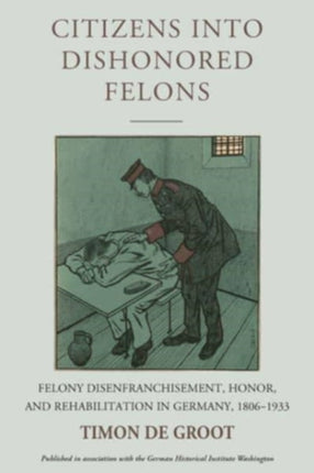 Citizens into Dishonored Felons: Felony