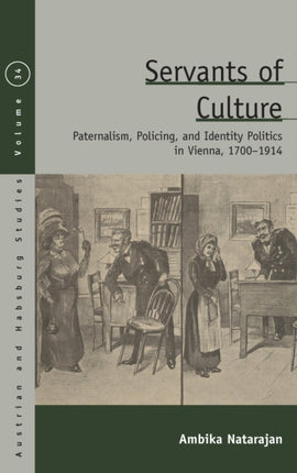 Servants of Culture: Paternalism, Policing, and