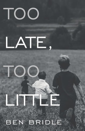 Too Late Too Little