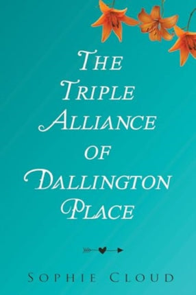 The Triple Alliance of Dallington Place