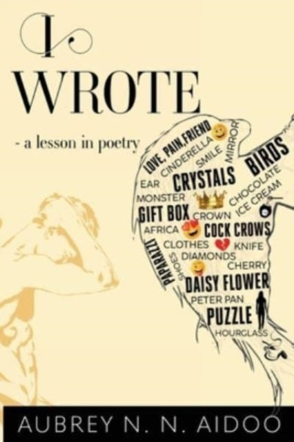 I Wrote  A Lesson in Poetry