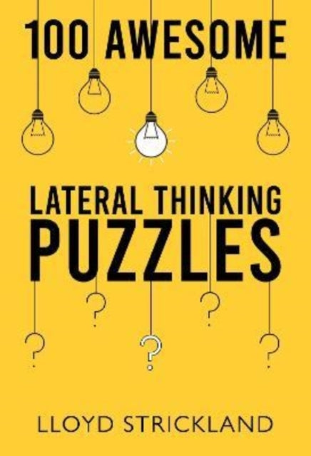 100 Awesome Lateral Thinking Puzzles