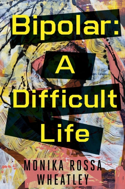 Bipolar: A Difficult Life