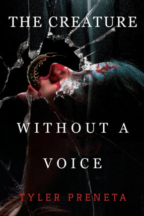 The Creature Without A Voice