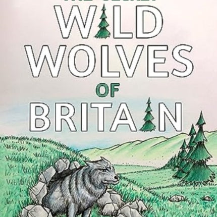 The Secret Wild Wolves of Britain