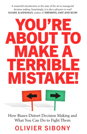 You'Re About to Make a Terrible Mistake!: How
