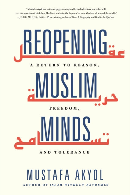 Reopening Muslim Minds: A Return to Reason, Freedom, and Tolerance