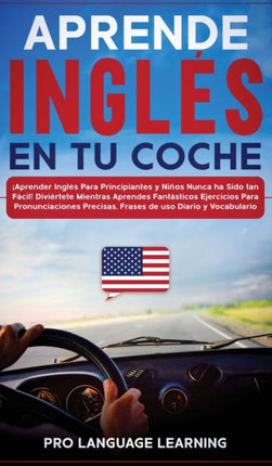 Aprende Inglés en tu Coche: ¡Aprender Inglés Para