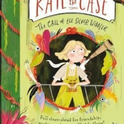 Kate on the Case: The Call of the Silver Wibbler (Kate on the Case 2)