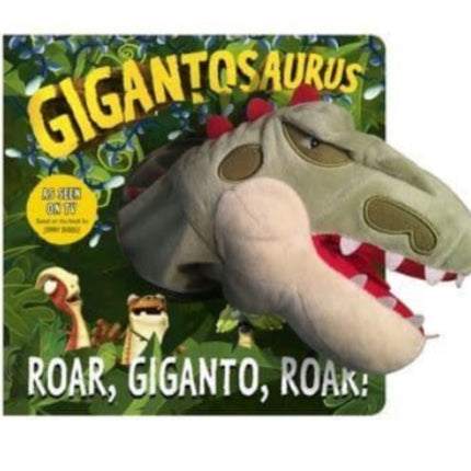 Gigantosaurus - Roar, Giganto, Roar! (puppet book)