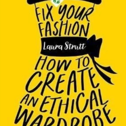 Fix Your Fashion: How to Create an Ethical Wardrobe