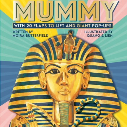 The Incredible Pop-up Mummy: With 20 flaps to lift and giant pop-ups