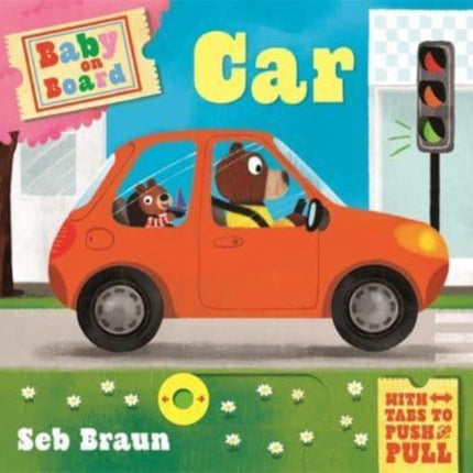 Baby on Board: Car: A Push, Pull, Slide Tab Book