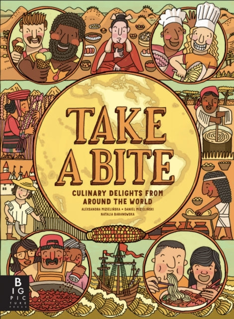 Take a Bite: Eat Your Way Around the World