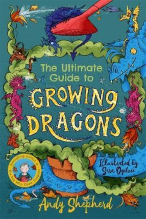 The Ultimate Guide to Growing Dragons (The Boy Who Grew Dragons 6)